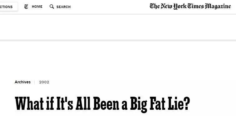 加里开始怀疑美国膳食指南有问题。2002 年，他在《纽约时报》上发表了一篇重磅文章《如果这都是一个大谎言呢?》